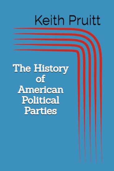The History of American Political Parties