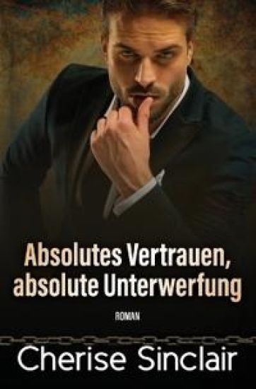Absolutes Vertrauen, absolute Unterwerfung