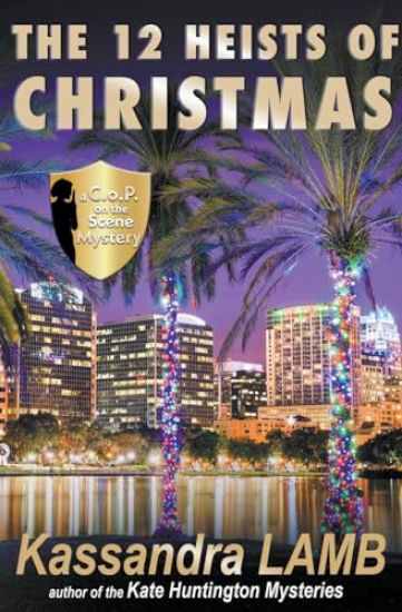 The Twelve Heists of Christmas, A C.o.P. on the Scene Short Mystery