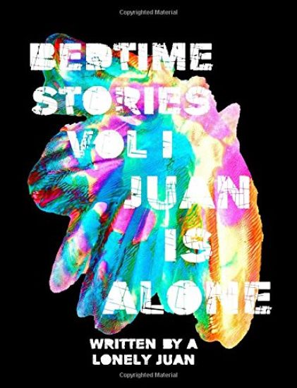 Bedtime Stories Vol I. Juan Is Alone