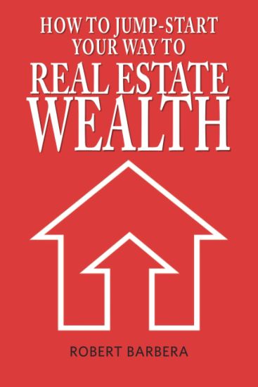 How to Jump-Start Your Way to Real Estate Wealth