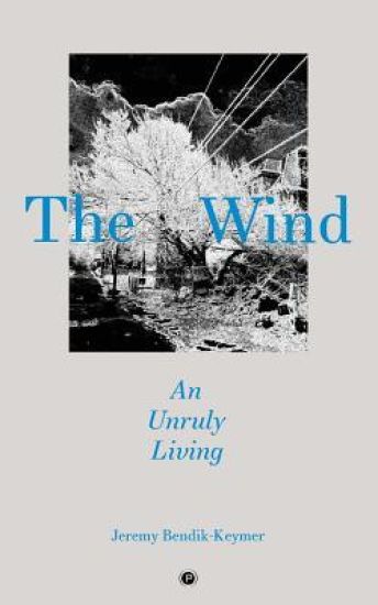 The Wind: An Unruly Living