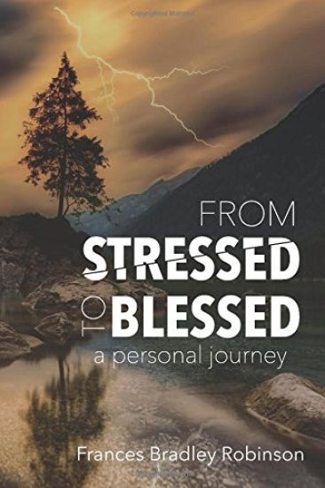 From Stressed to Blessed: A Personal Journey