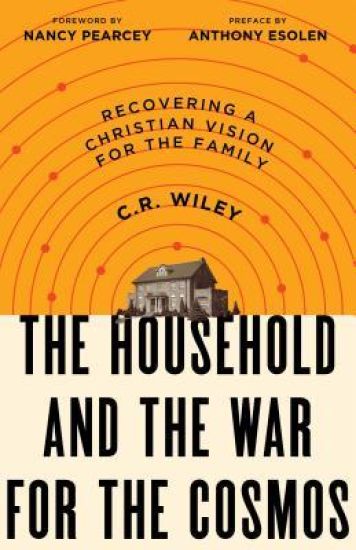 The Household and the War for the Cosmos