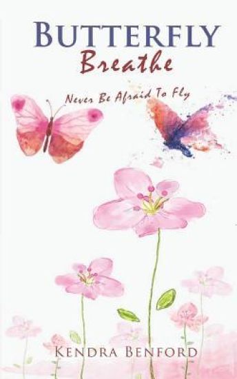 Butterfly Breathe: Never Be Afraid to Fly