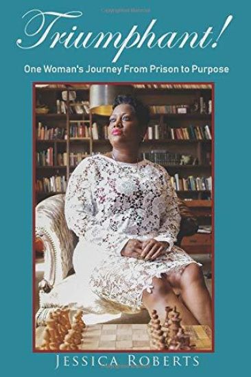 Triumphant!: One Woman's Journey From Prison to Purpose