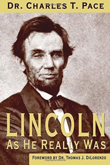 Lincoln As He Really Was