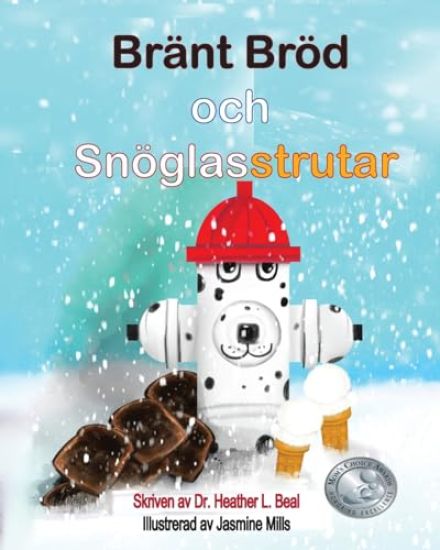 Bränt Bröd och Snöglasstrutar (Swedish Edition)