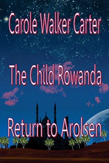 The Child Rowanda, Return to Arolsen