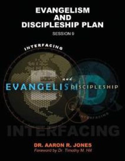 Interfacing Evangelism and Discipleship Session 9