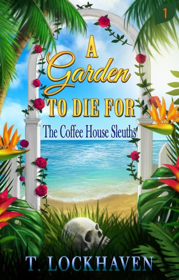 A Garden to Die For (Book 1)