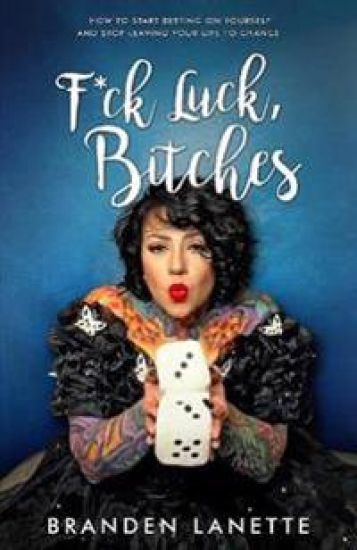 F*ck Luck, Bitches