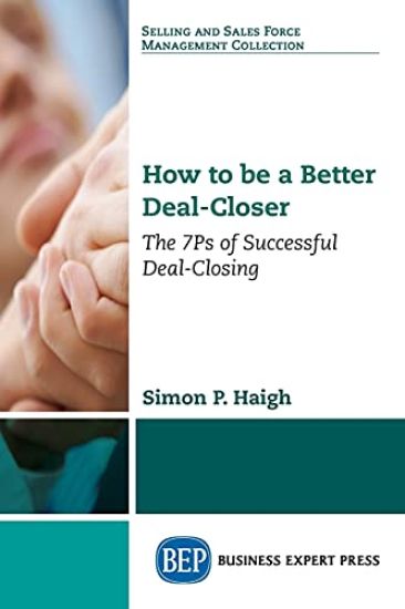 How to Be a Better Deal-Closer