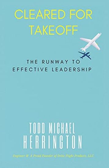 Cleared for Takeoff, The Runway to Effective Leadership