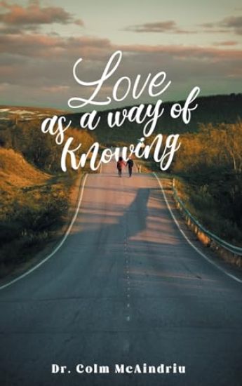Love as a Way of Knowing