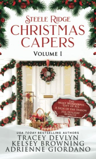 Steele Ridge Christmas Capers Series Volume I