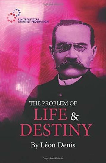 The Problem of Life and Destiny