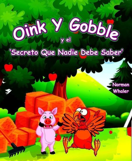 Oink y Gobble y el 'Secreto Que Nadie Debe Saber'
