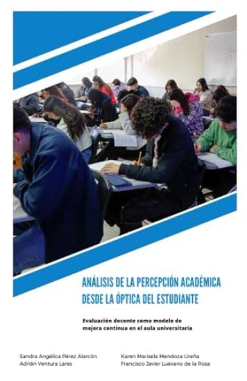 Análisis de la Percepción Académica Desde la óptica Del Estudiante