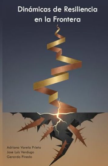 Dinámicas de Resiliencia en la Frontera