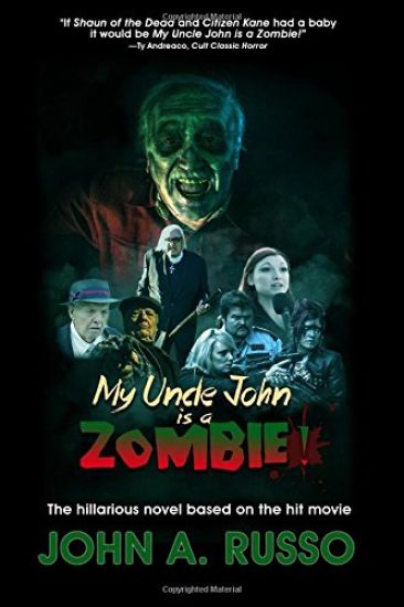 My Uncle John Is A Zombie!: The Hilarious Novel Based on the Hit Movie