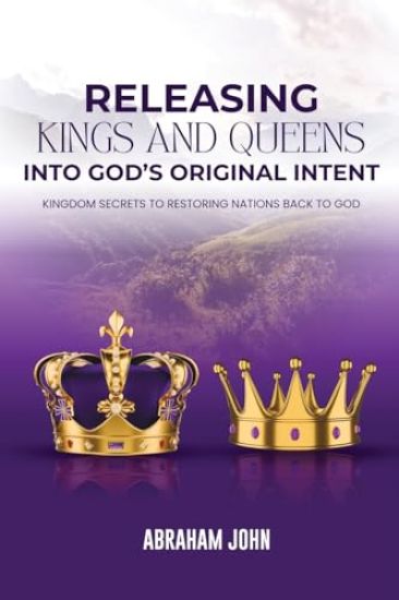 Releasing Kings and Queen into God's Original Intent