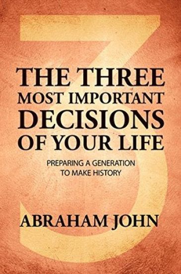 The Three Most Important Decisions of Your Life