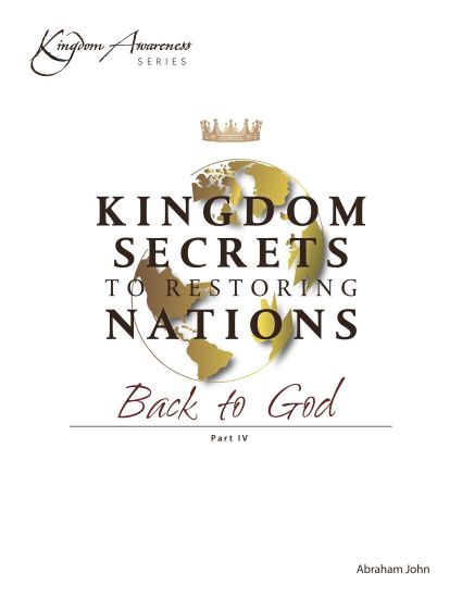Kingdom Secrets to Restoring Nations Back to God