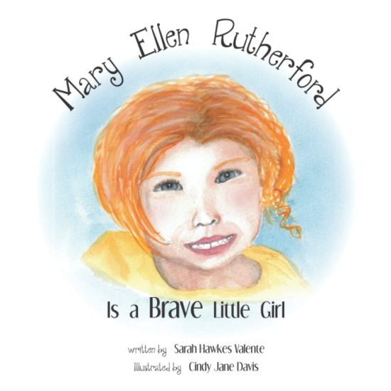 Mary Ellen Rutherford Is a Brave Little Girl