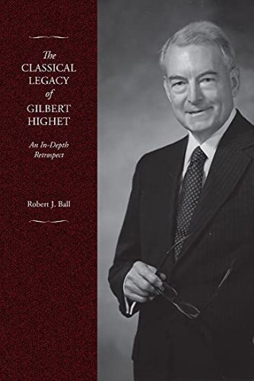 The Classical Legacy of Gilbert Highet