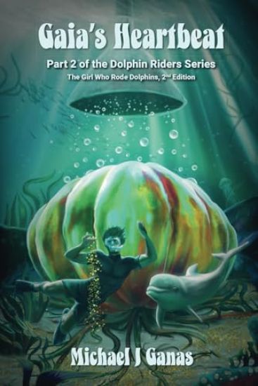 Gaia's Heartbeat - Part Two of the Dolphin Riders Series