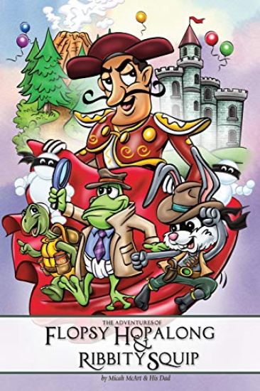 The Adventures of Flopsy Hopalong and Ribbity Squip