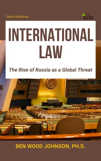 International Law: The Rise of Russia as a Global Threat