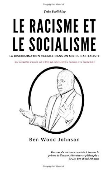Le Racisme et le Socialisme: La Discrimination Raciale dans un Milieu Capitaliste