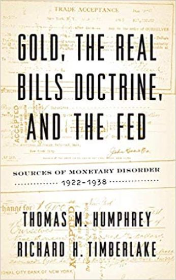 Gold, the Real Bills Doctrine, and the Fed