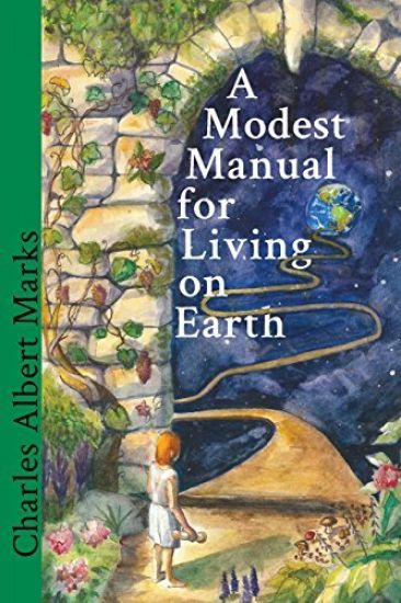 A Modest Manual for Living on Earth