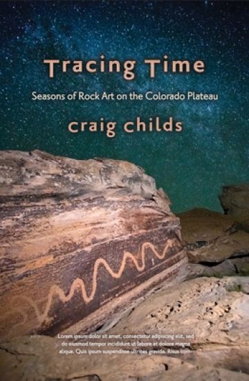 Tracing Time: Seasons of Rock Art on the Colorado Plateau
