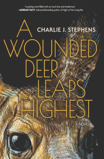 A Wounded Deer Leaps Highest