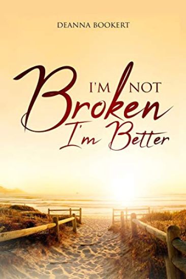 I'm Not Broken, I'm Better