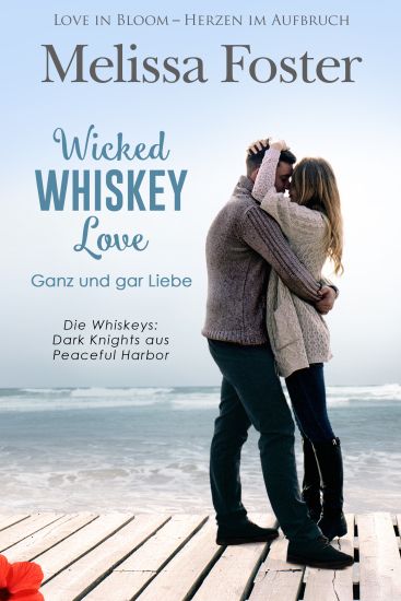 Wicked Whiskey Love - Ganz und gar Liebe