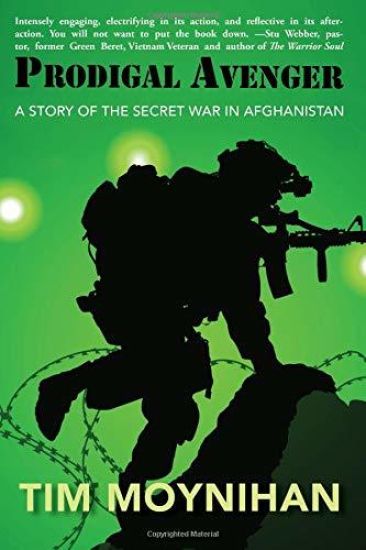 Prodigal Avenger: A Story of the Secret War in Afghanistan