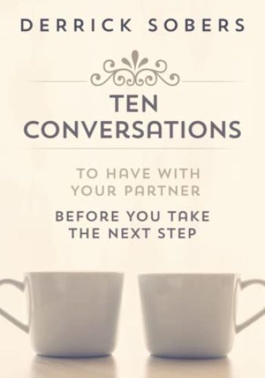 Ten Conversations To Have With Your Partner Before You Take The Next Step