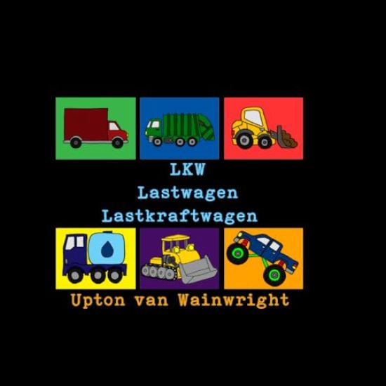 LKW Lastwagen Lastkraftwagen