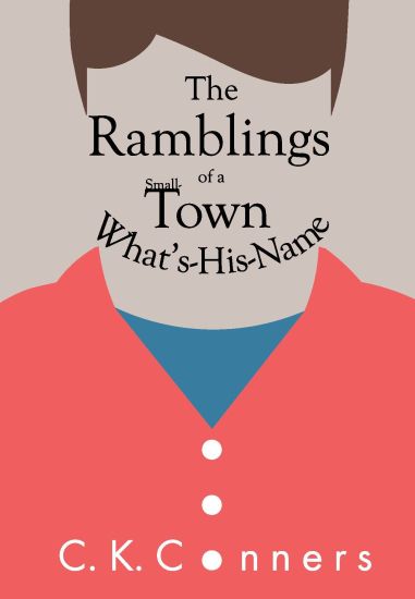 The Ramblings of a Small-Town What's-His-Name