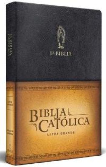 La Biblia Católica: Edición letra grande. Símil piel negra, con Virgen de Guadalupe en cubierta / Catholic Bible. Leathersoft. Black, with Virgen on cover