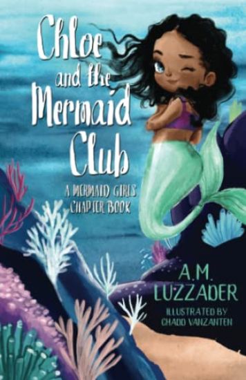 Chloe and the Mermaid Club A Mermaid Girls Chapter Book