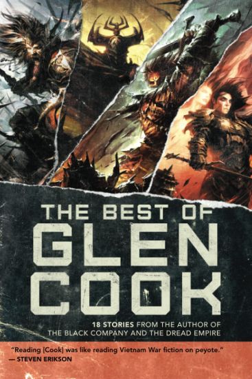 The Best of Glen Cook: 18 Stories from the Author of the Black Company and the Dread Empire