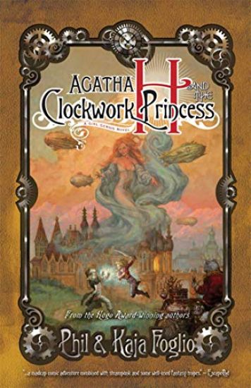 Agatha H. and the Clockwork Princess: A Girl Genius Novel, Book Two