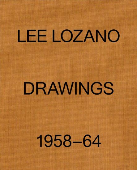 Lee Lozano: Drawings 1958–64