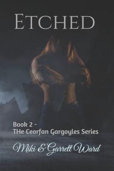 Etched: Book Two of the Ceorfan Gargoyle Series